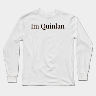 Im Quinlan Long Sleeve T-Shirt